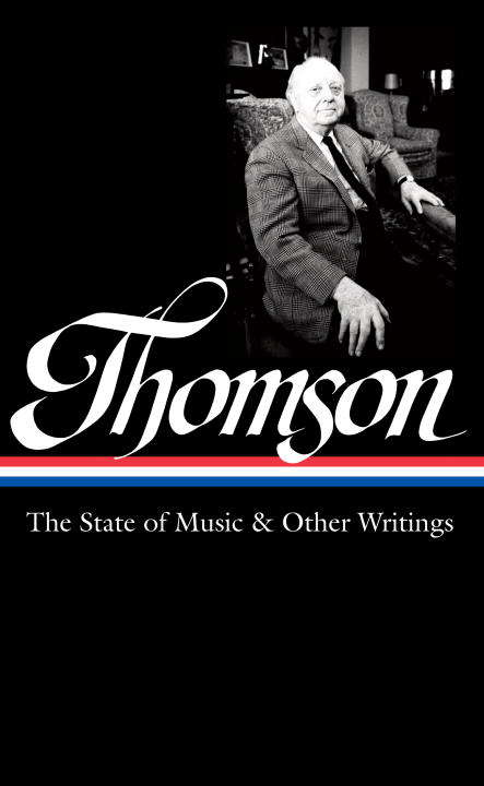 Virgil Thomson: Library of America #277