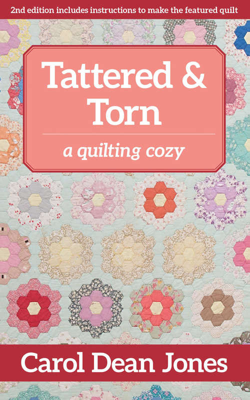Tattered & Torn: A Quilting Cozy