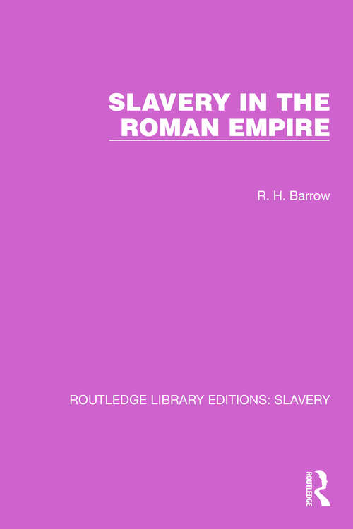 Book cover of Slavery in the Roman Empire (Routledge Library Editions: Slavery #12)