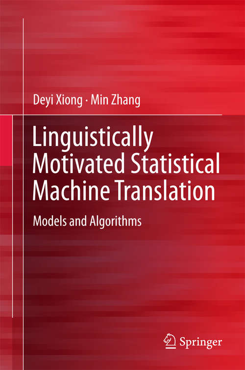 Linguistically Motivated Statistical Machine Translation