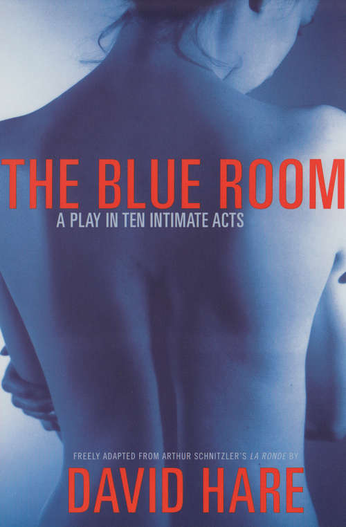 The Blue Room: A Play in Ten Intimate Acts (Books That Changed the World)
