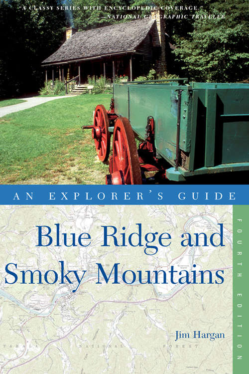Book cover of Explorer's Guide Blue Ridge and Smoky Mountains (Fourth Edition)