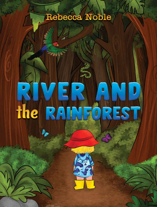 Book cover of River and the Rainforest