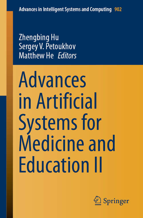 Book cover of Advances in Artificial Systems for Medicine and Education II (1st ed. 2020) (Advances in Intelligent Systems and Computing #902)