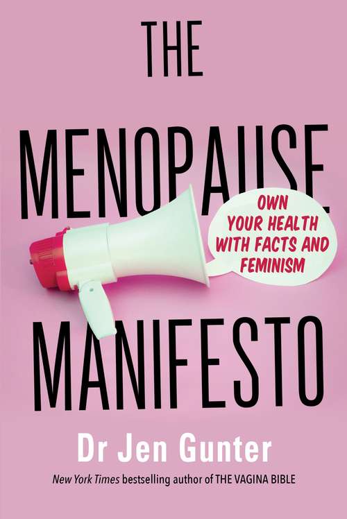 Book cover of The Menopause Manifesto: Own Your Health with Facts and Feminism
