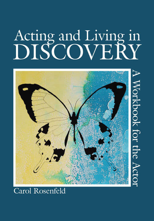 Book cover of Acting and Living in Discovery: A Workbook for the Actor