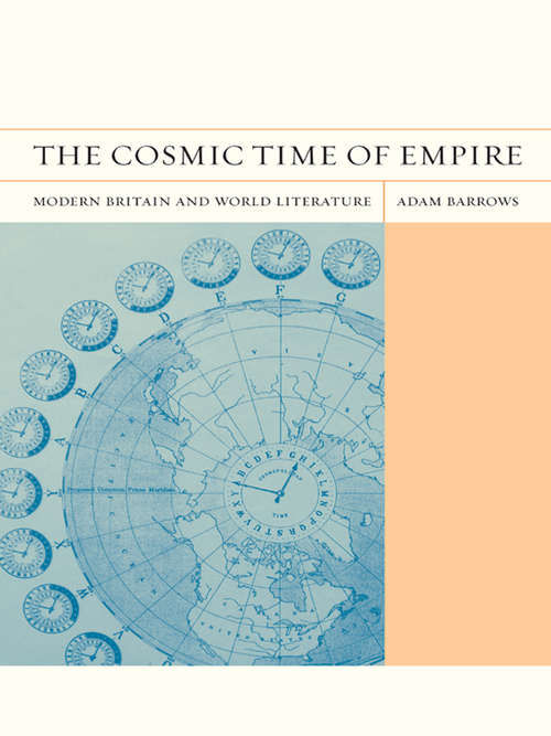 Book cover of The Cosmic Time of Empire: Modern Britain and World Literature