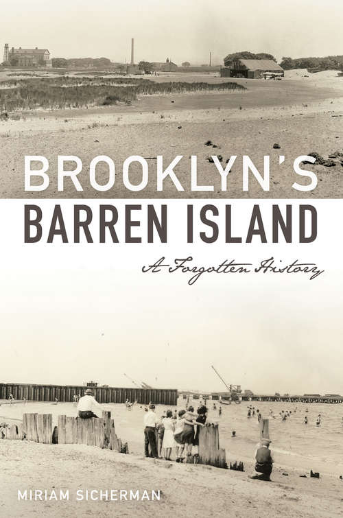 Book cover of Brooklyn's Barren Island: A Forgotten History
