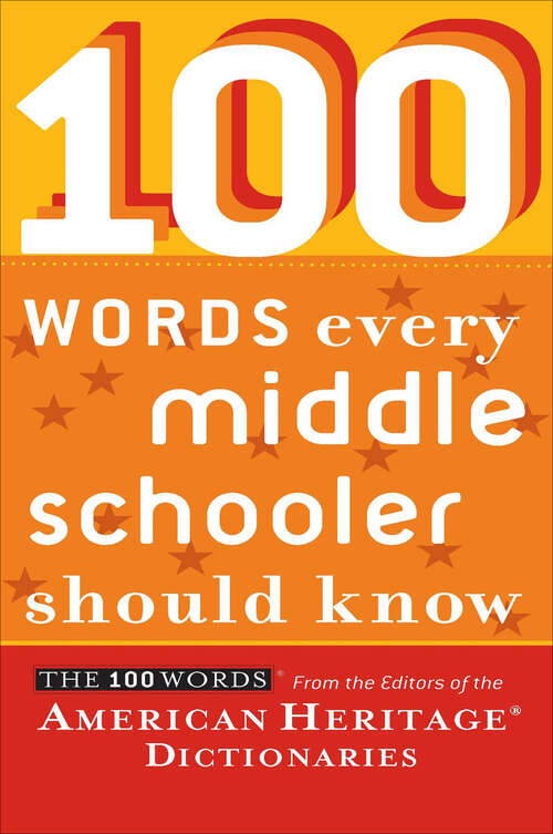 Book cover of 100 Words Every Middle Schooler Should Know