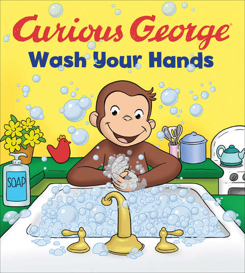 Book cover of Curious George: Wash Your Hands (Curious George Ser.)