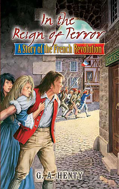 Book cover of In the Reign of Terror: A Story of the French Revolution (Dover Children's Classics)
