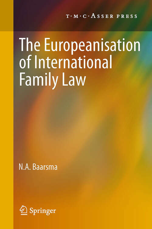 Book cover of The Europeanisation of International Family Law
