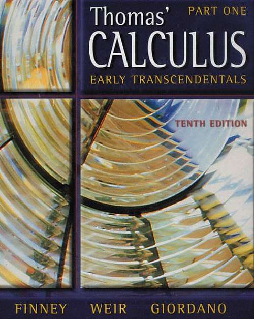 Thomas' Calculus Early Transcendentals (10th Edition, Part I)