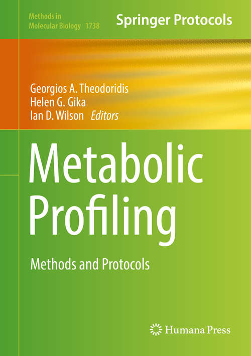 Metabolic Profiling: Methods And Protocols (Methods In Molecular Biology  #1738)