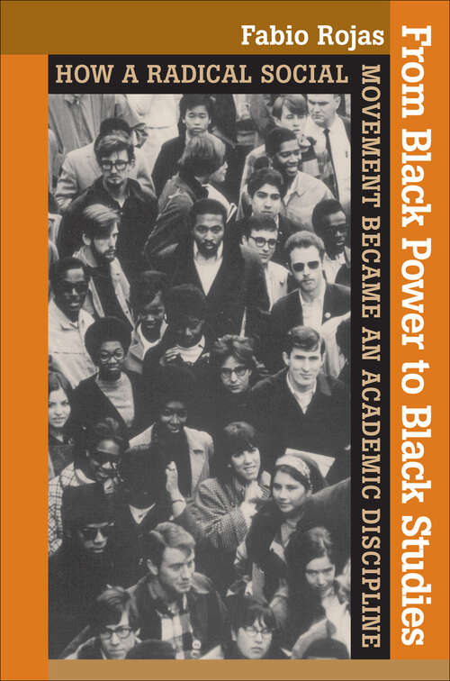 Book cover of From Black Power to Black Studies: How a Radical Social Movement Became an Academic Discipline