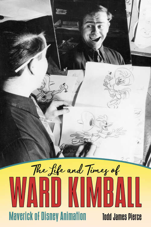 Cover image of The Life and Times of Ward Kimball