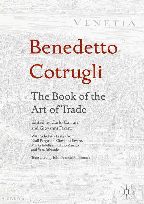 Book cover of Benedetto Cotrugli – The Book of the Art of Trade