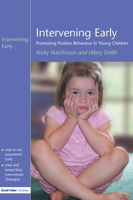 Intervening Early: Promoting Positive Behaviour in Young Children