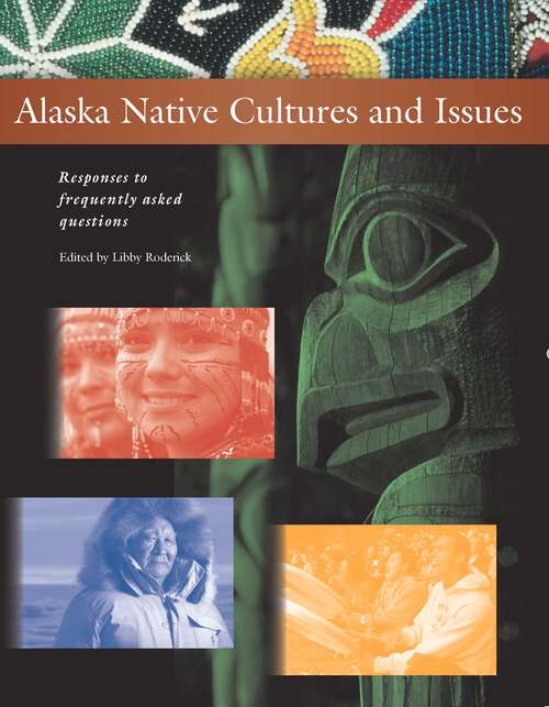 Book cover of Alaska Native Cultures and Issues: Responses to Frequently Asked Questions (2)
