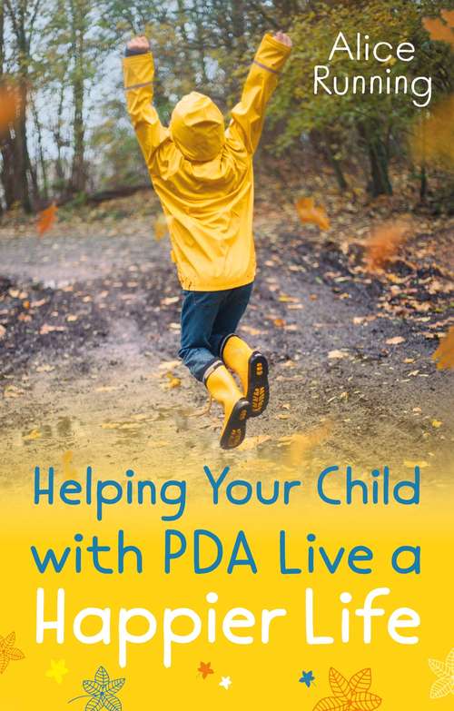 Book cover of Helping Your Child with PDA Live a Happier Life
