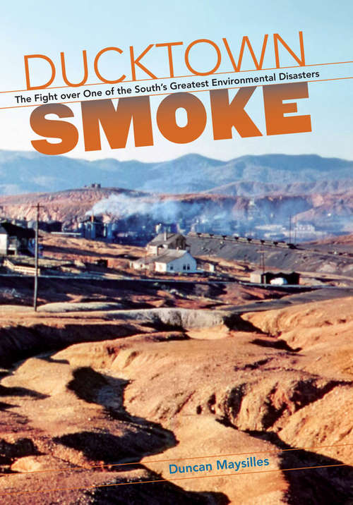 Book cover of Ducktown Smoke: The Fight Over One of the South's Greatest Environmental Disasters
