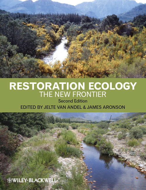 Restoration Ecology: The New Frontier (Science Practice Ecological Restoration Ser.)