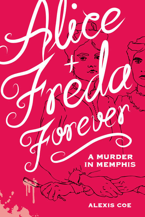 Book cover of Alice + Freda Forever