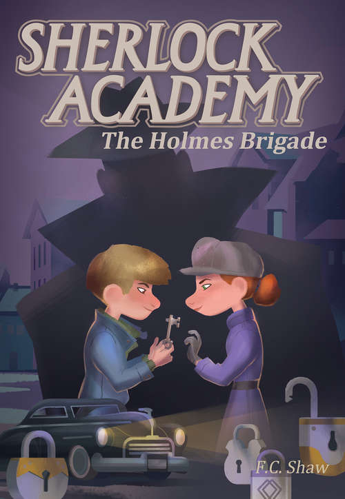 Book cover of Sherlock Academy: The Holmes Brigade