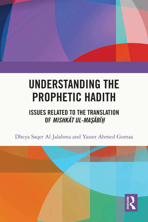 Book cover of Understanding the Prophetic Hadith: Issues Related to the Translation of Mishkāt ul-Maṣābīḥ