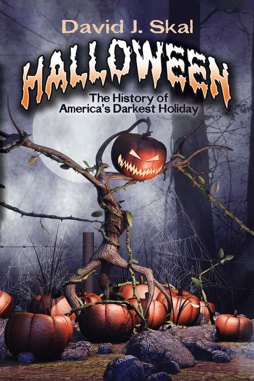 Book cover of Halloween: The History of America's Darkest Holiday