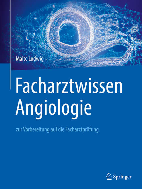 Book cover of Facharztwissen Angiologie: zur Vorbereitung auf die Facharztprüfung (1. Aufl. 2020)