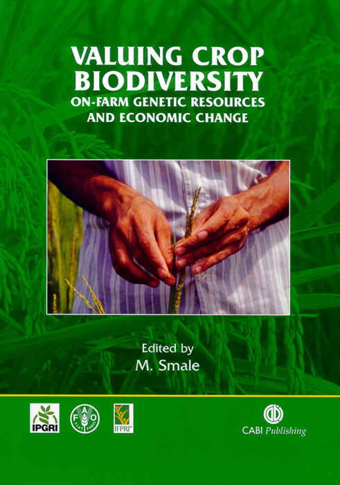 Valuing Crop Biodiversity: On-farm Genetic Resources and Economic Change
