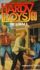 Book cover of Deadfall (Hardy Boys Casefiles #60)