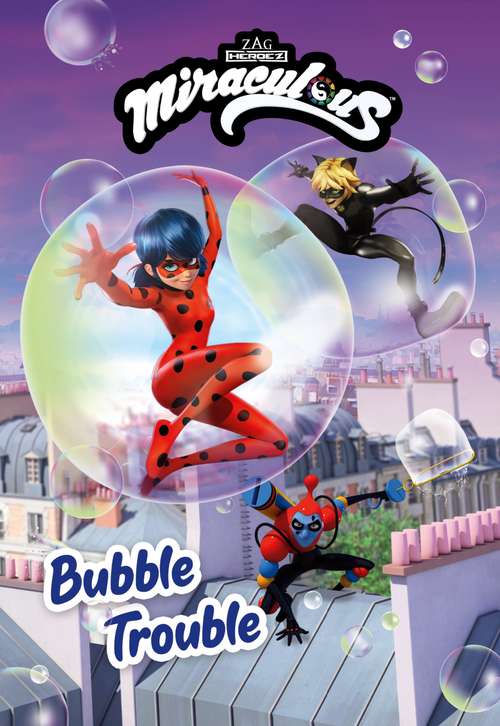 Miraculous: Bubble Trouble (Miraculous Chapter Book #3)