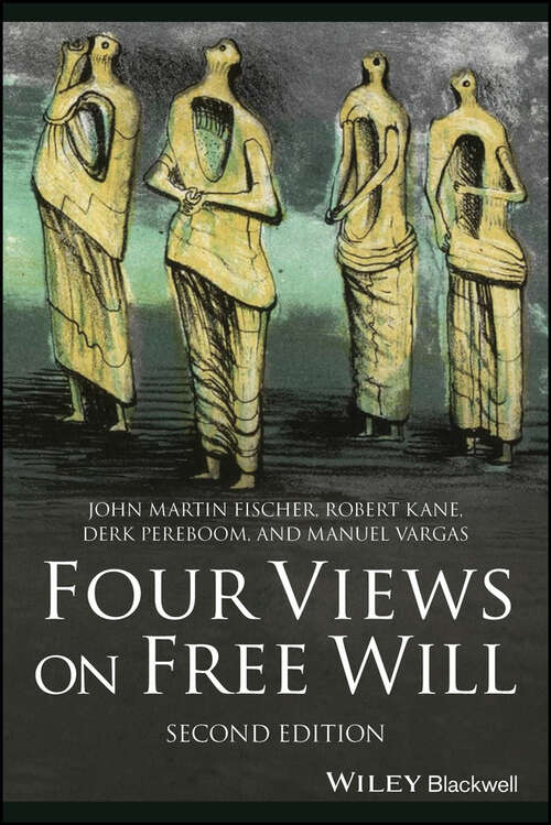 Book cover of Four Views on Free Will (2) (Great Debates in Philosophy)