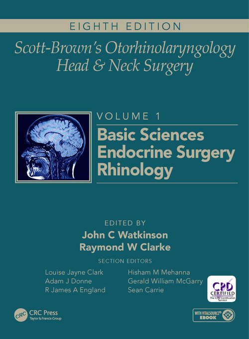 Scott-Brown's Otorhinolaryngology and Head and Neck Surgery: Volume 1: Basic Sciences, Endocrine Surgery, Rhinology