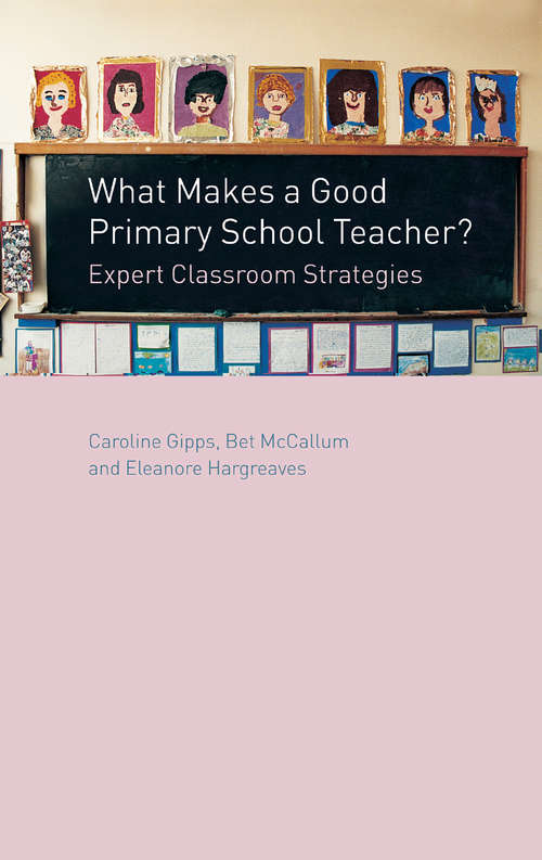 What Makes a Good Primary School Teacher?: Expert Classroom Strategies