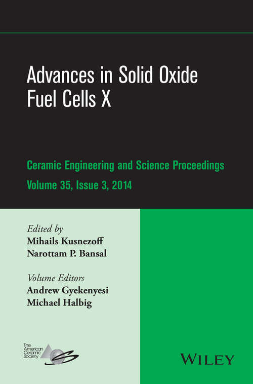 Advances in Solid Oxide Fuel Cells X