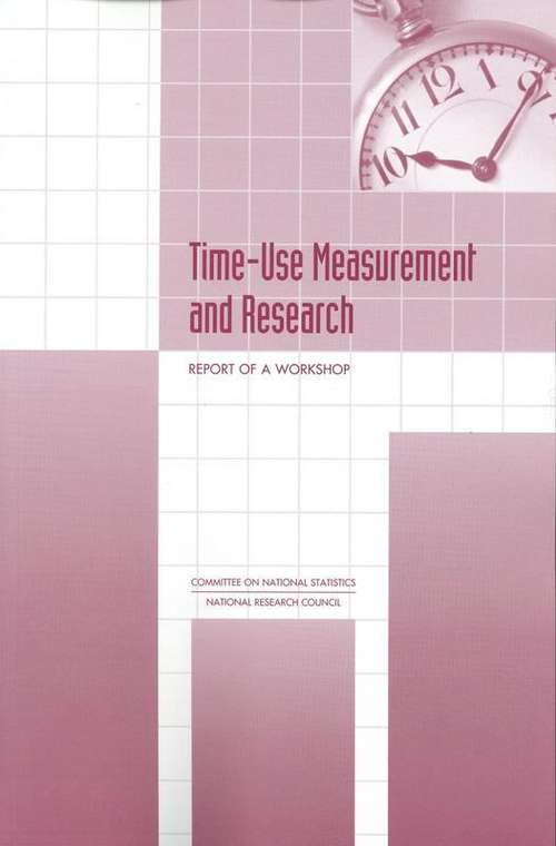 Time-Use Measurement and Research: Report of a Workshop
