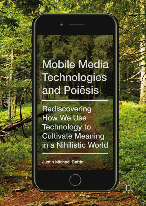 Book cover of Mobile Media Technologies and Poiēsis