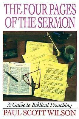 The Four Pages of the Sermon: A Guide to Biblical Preaching