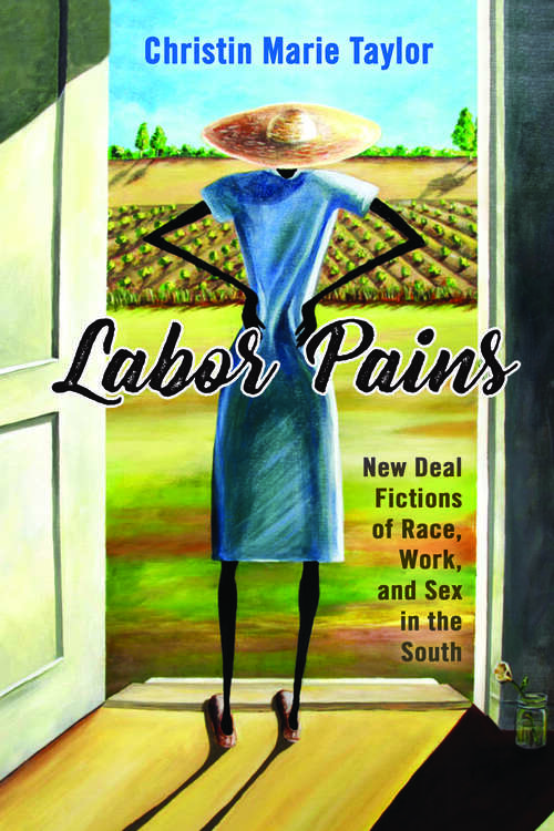 Book cover of Labor Pains: New Deal Fictions of Race, Work, and Sex in the South (EPUB Single) (Margaret Walker Alexander Series in African American Studies)