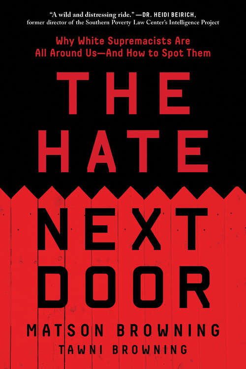 Book cover of The Hate Next Door: Undercover within the New Face of White Supremacy