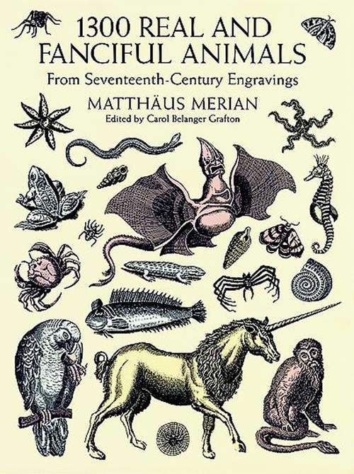 Book cover of 1300 Real and Fanciful Animals: From Seventeenth-Century Engravings