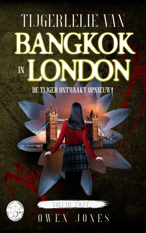 Book cover of Tijgerlelie van Bangkok in Londen: De tijger ontwaakt opnieuw! (Tijgerlelie van Bangkok #2)