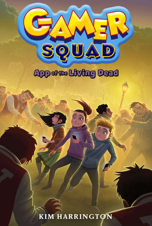 Book cover of App of the Living Dead (Gamer Squad)