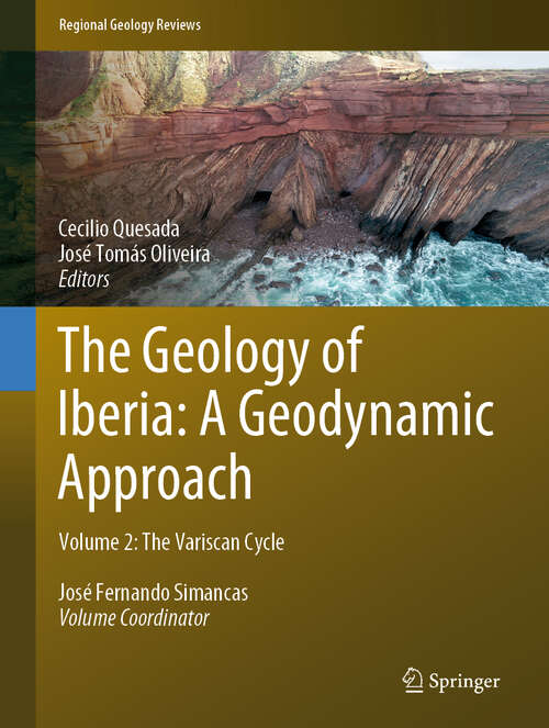 Book cover of The Geology of Iberia: Volume 2: The Variscan Cycle (1st ed. 2019) (Regional Geology Reviews)