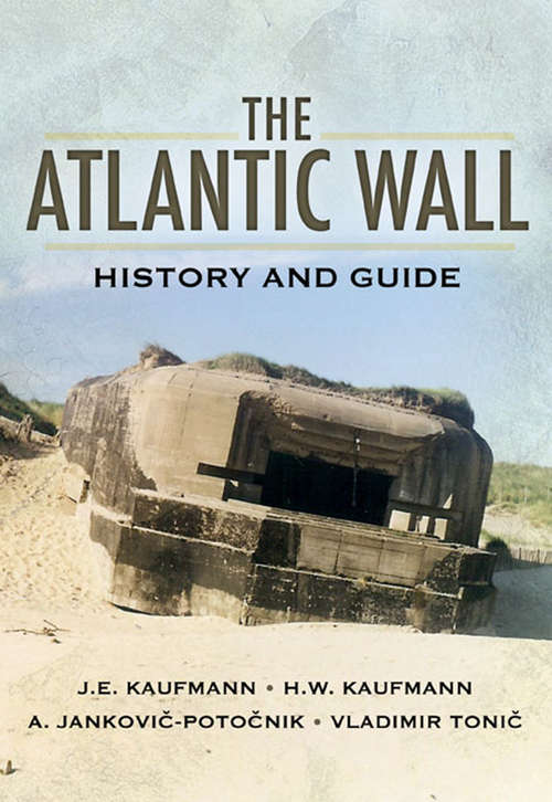 Book cover of The Atlantic Wall: History and Guide