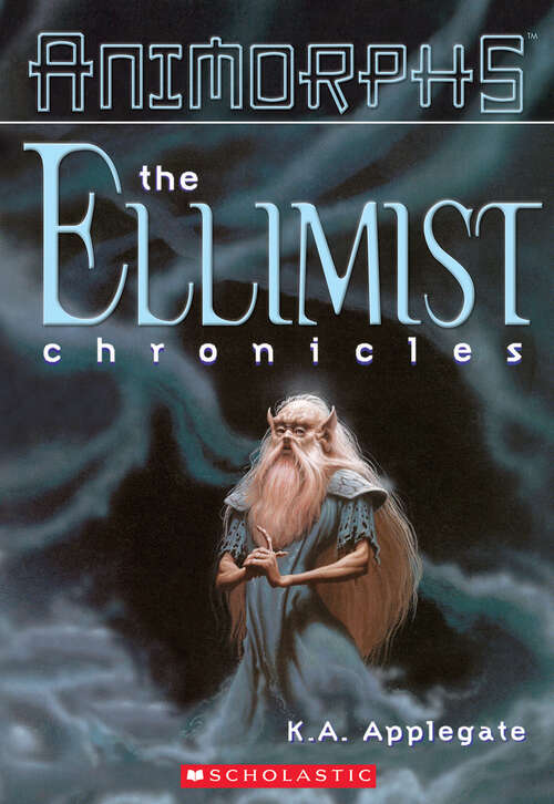 Book cover of The Ellimist Chronicles (Animorphs)