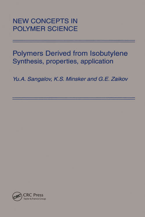 Book cover of Polymers Derived from Isobutylene. Synthesis, Properties, Application